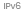 IPv6 network supported